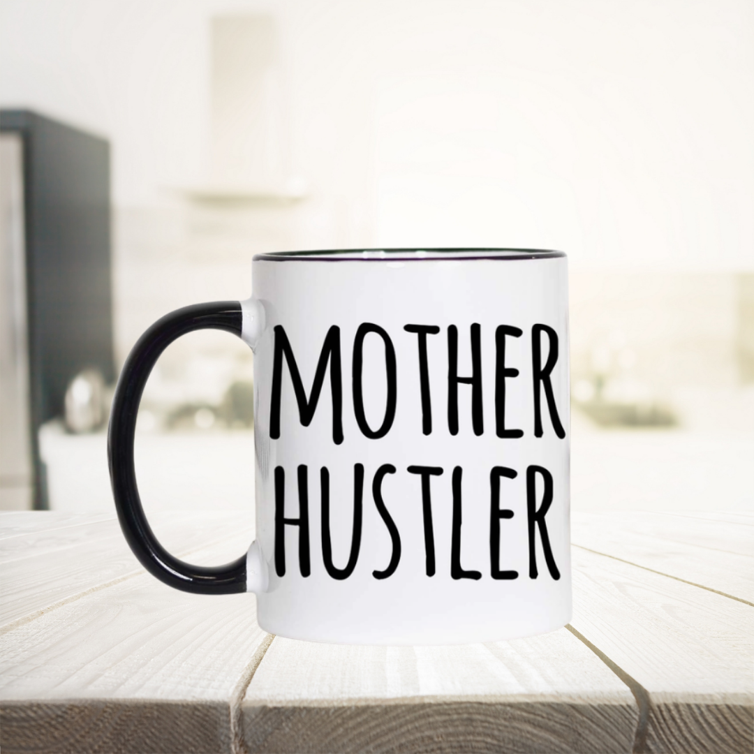 Mother Hustler Mug