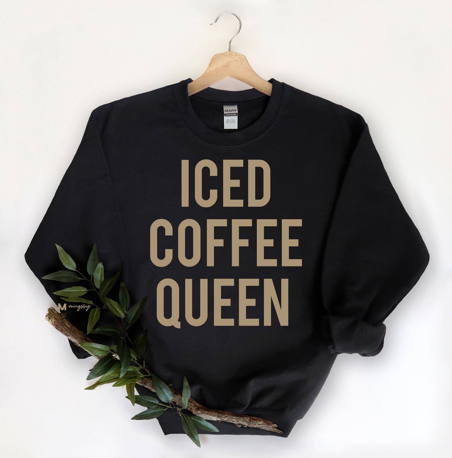 Iced Coffee Queen Sweat Shirt